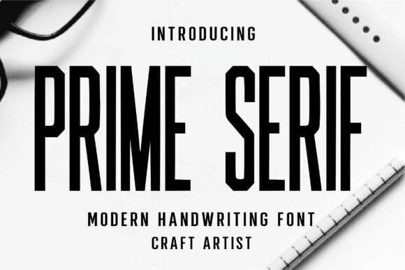 Prime Serif: A Bold Display Font for Scroll-Stopping Campaigns