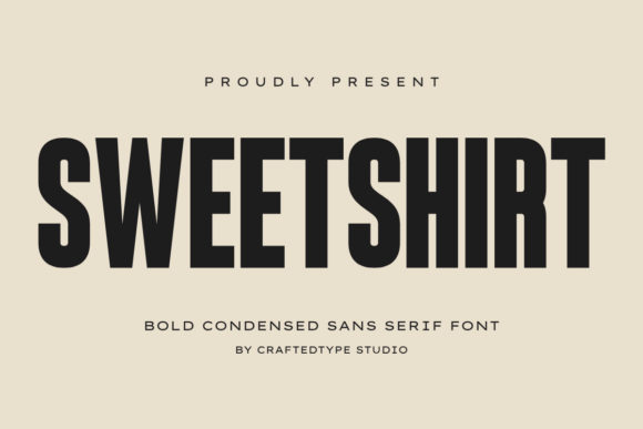 Sweetshirt: A Bold, Elegant Sans Serif for Thoughtful Typography